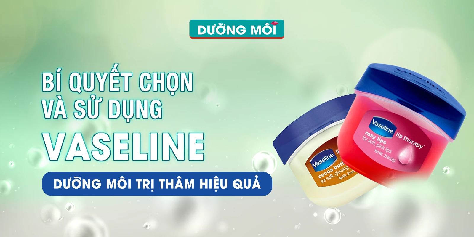 Vaseline dưỡng môi trị thâm